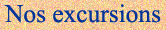 nos excursions